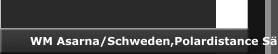WM Asarna/Schweden,Polardistance Särna